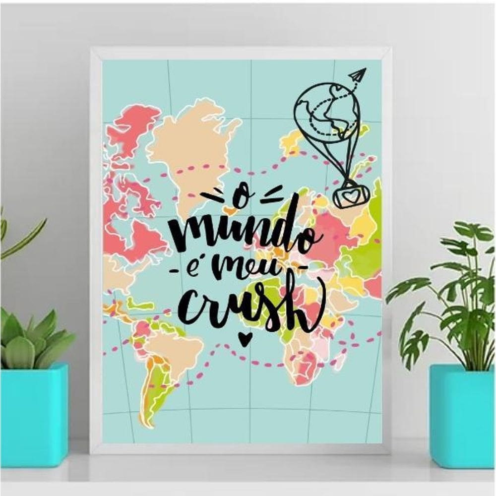 Quadro O Mundo É Meu Crush 45X34Cm - Vidro Branca