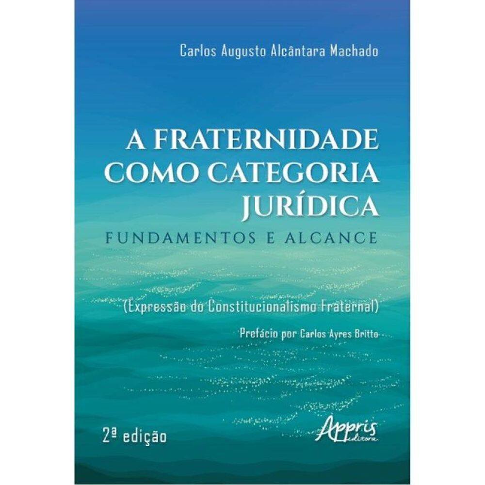 A Fraternidade Como Categoria Jurídica