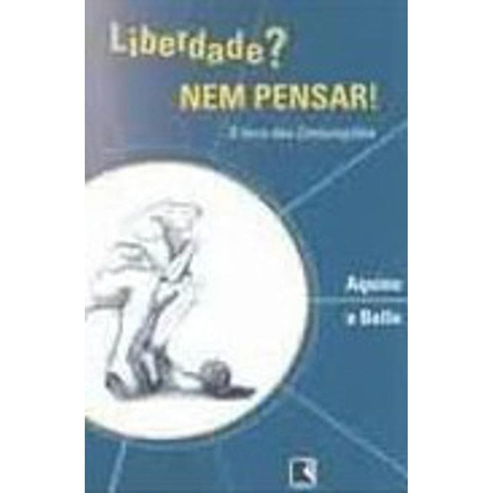 Livro Liberdade? Nem Pensar!