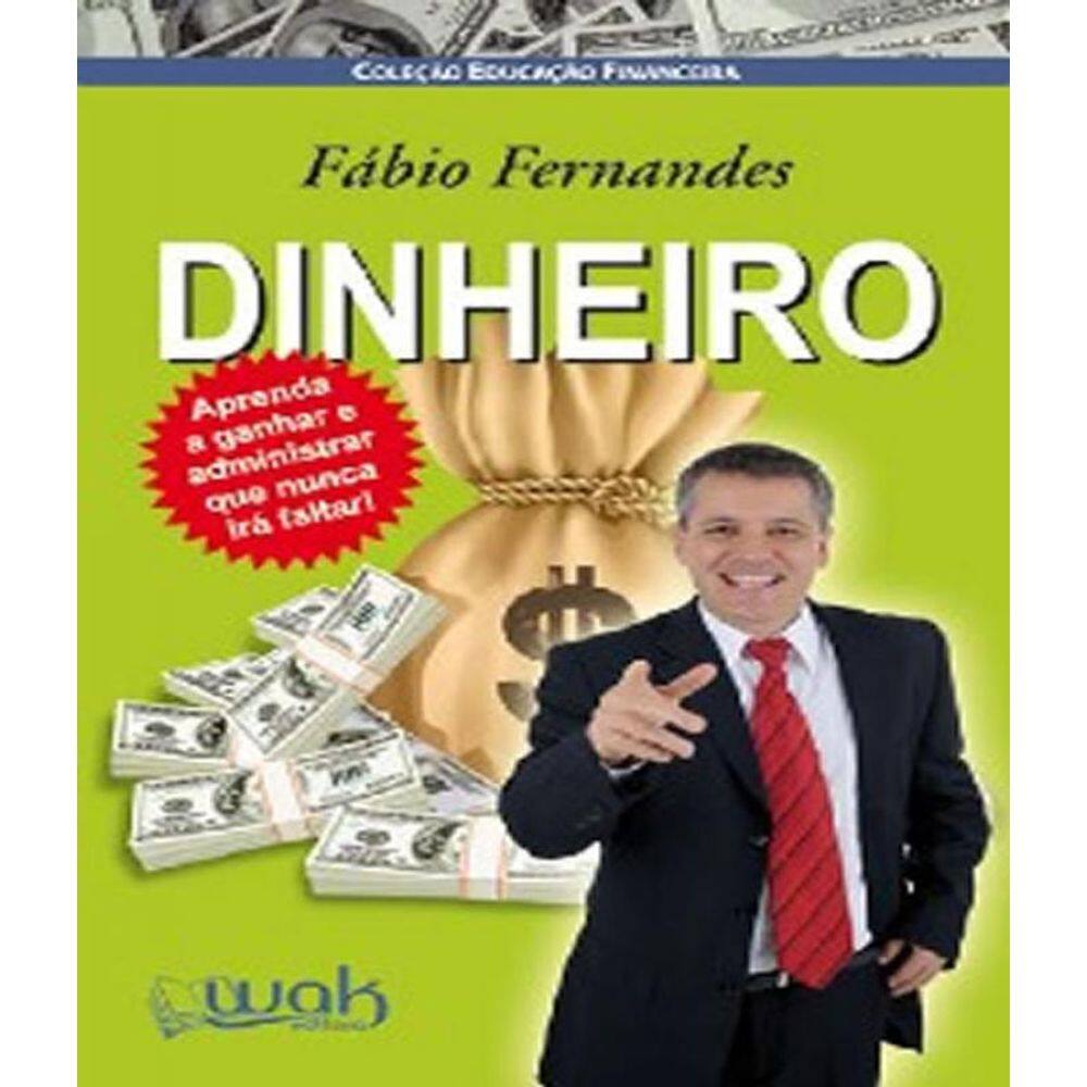 Livro Dinheiro - Aprenda A Ganhar E Administrar