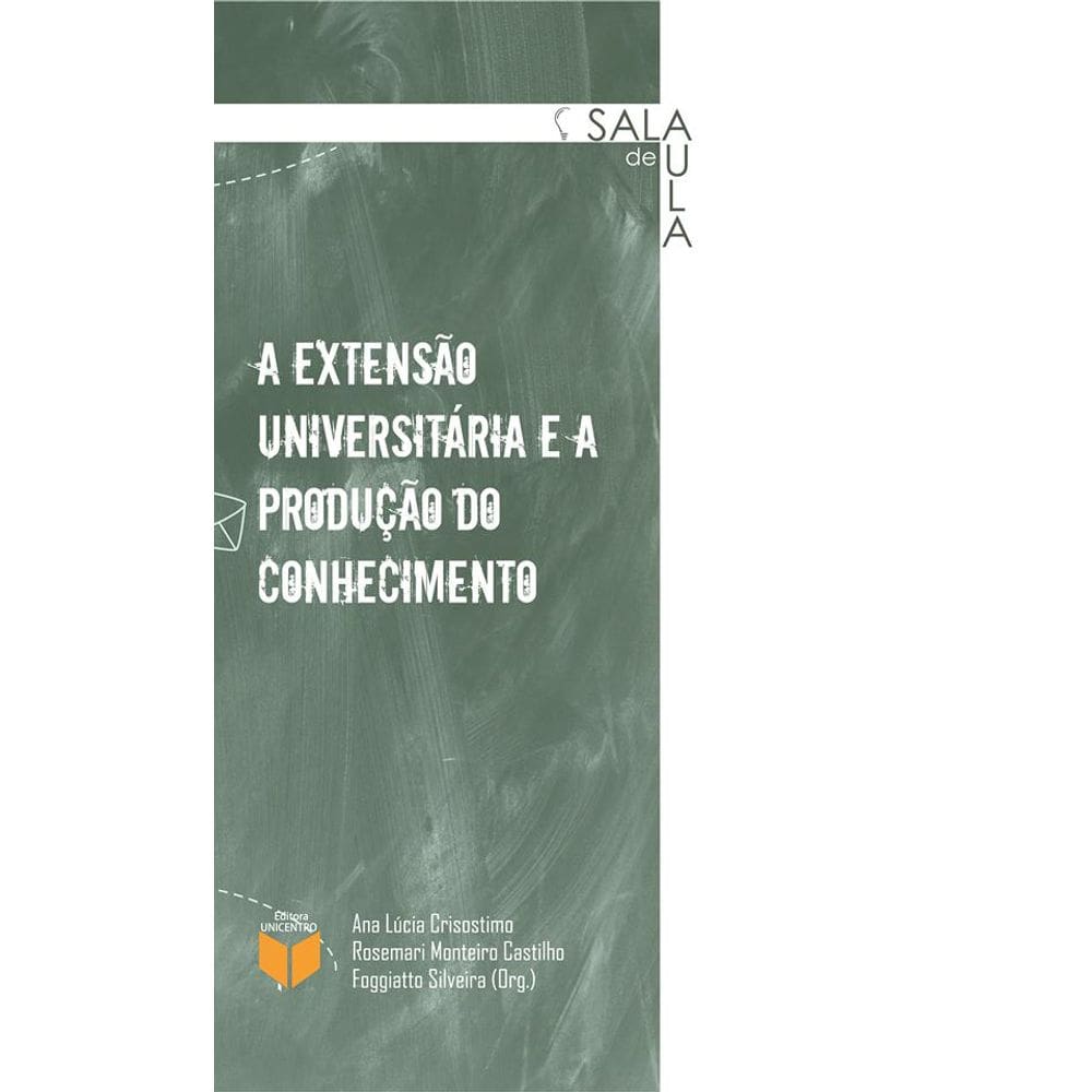 Livro A extensão Universitária e a produção do conhecimento: