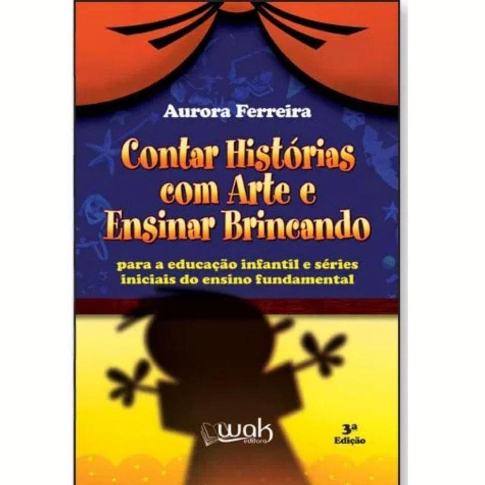 Livro Contar Histórias Com Arte E Ensinar Brincando