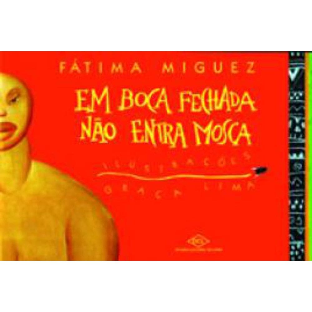 Livro Em Boca Fechada Não Entra Mosca