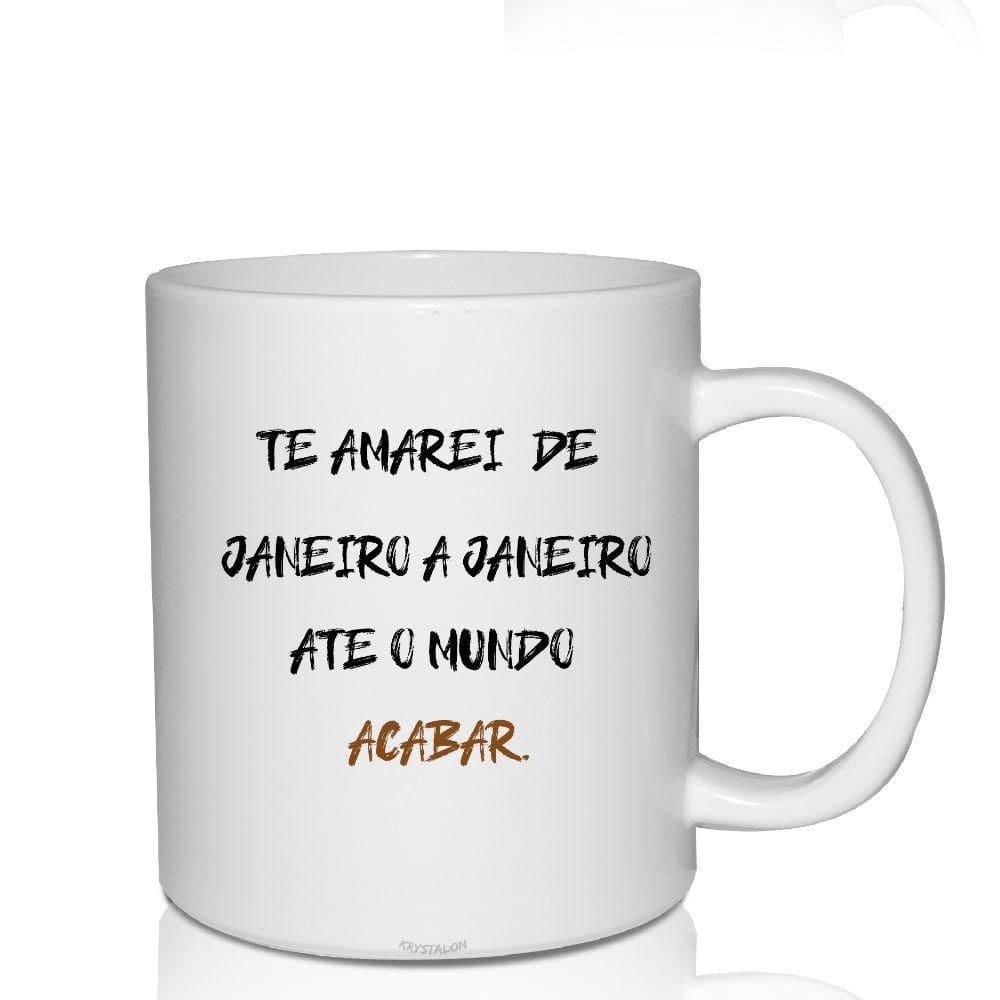 Caneca Branca Até O Mundo Acabar - Frente E Verso