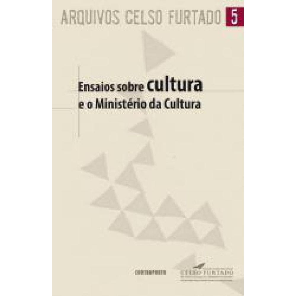 Livro Arquivos Celso Furtado 5 - Ensaios Sobre Cultura