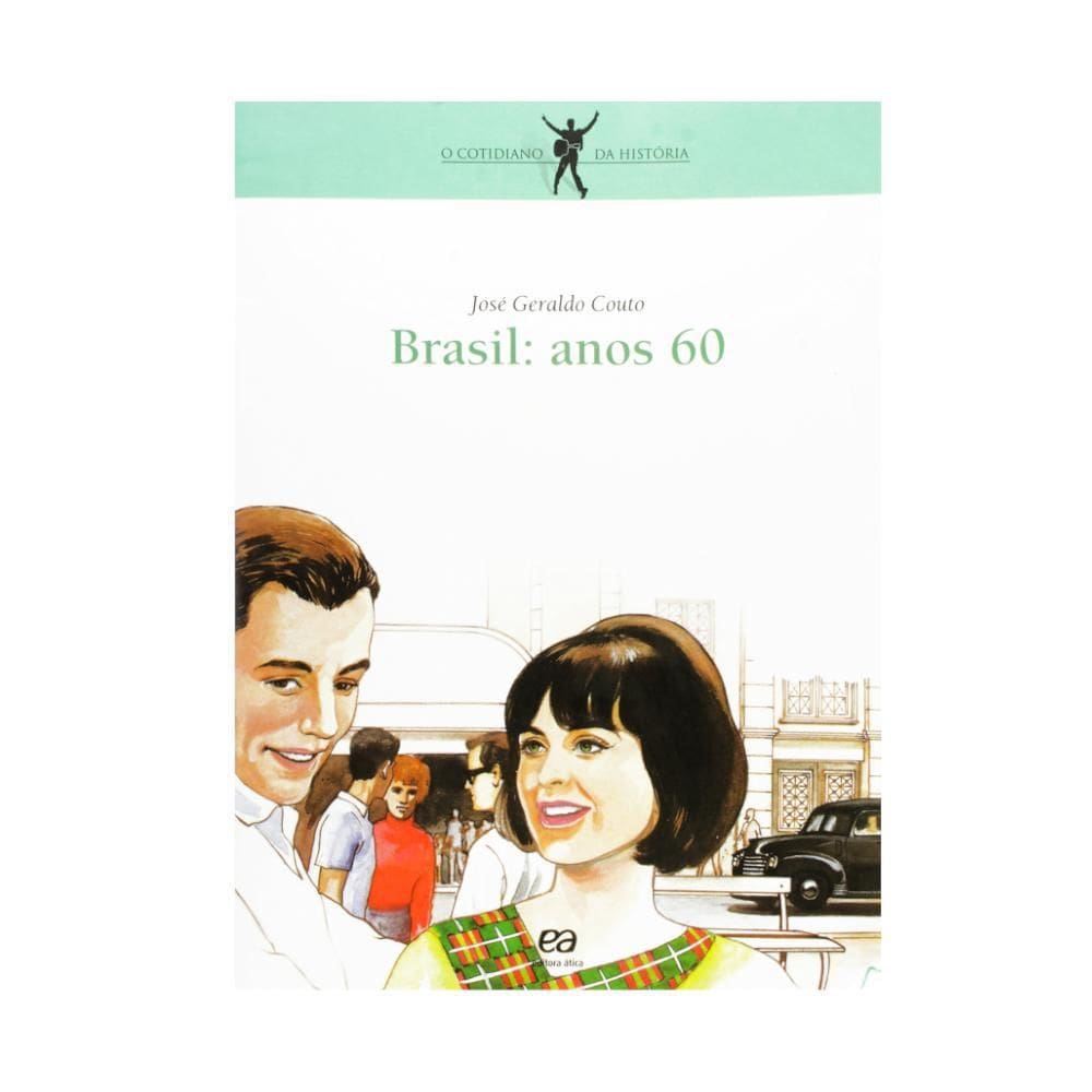 Livro Brasil: Anos 60 - Editora Ática