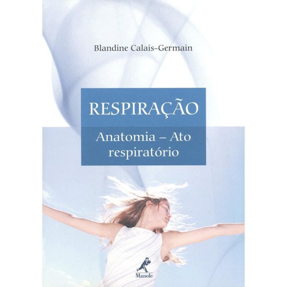 Livro Respiracao  Anatomia - Ato Respiratorio