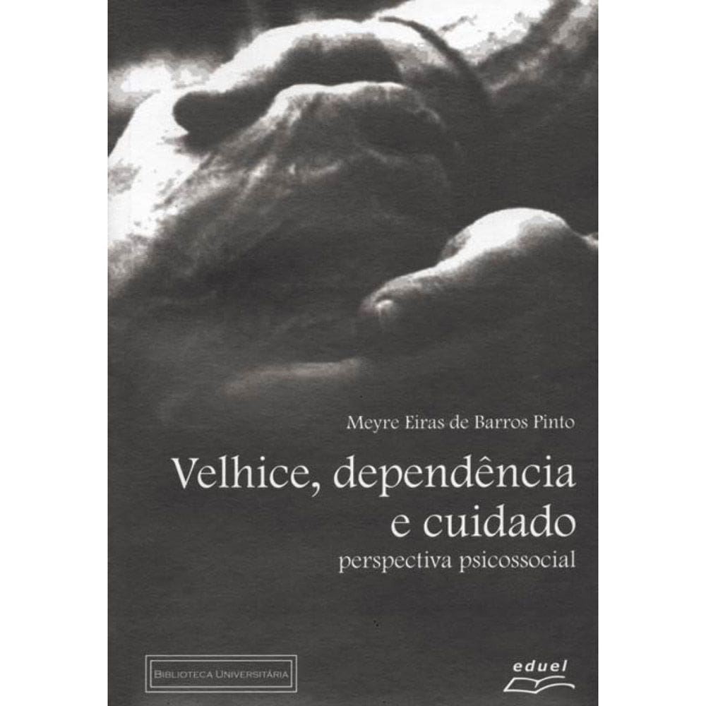 Livro Velhice, Dependência E Cuidado...