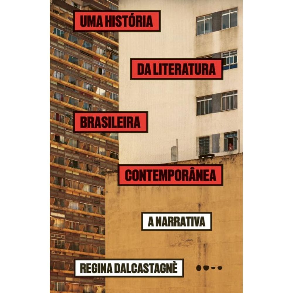 Uma história da literatura brasileira contemporânea: a narrativa