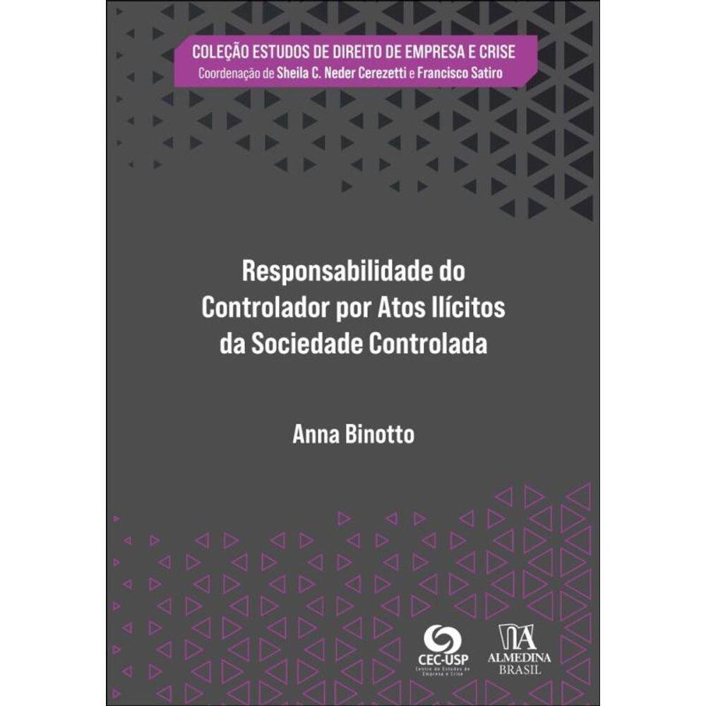Responsabilidade Do Controlador Por Atos Ilícitos Da Sociedade Controlada