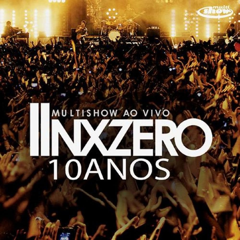CD NX Zero – Multishow Ao Vivo - NXzero 10 Anos