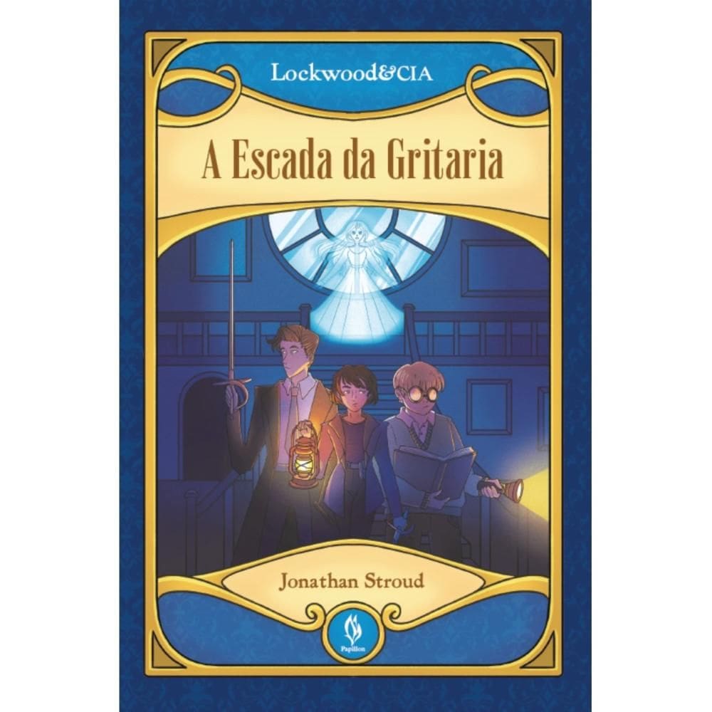 A escada da gritaria – Lockwood & CIA (Jonathan Stroud)