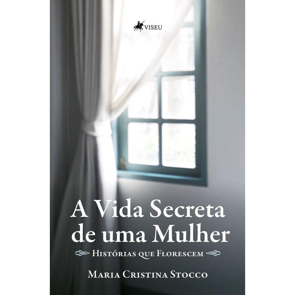 A Vida Secreta de uma Mulher: Histórias que Florescem