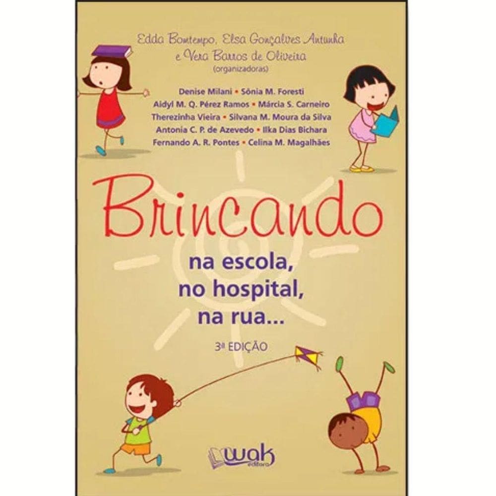 Livro Brincando Na Escola, No Hospital, Na Rua...