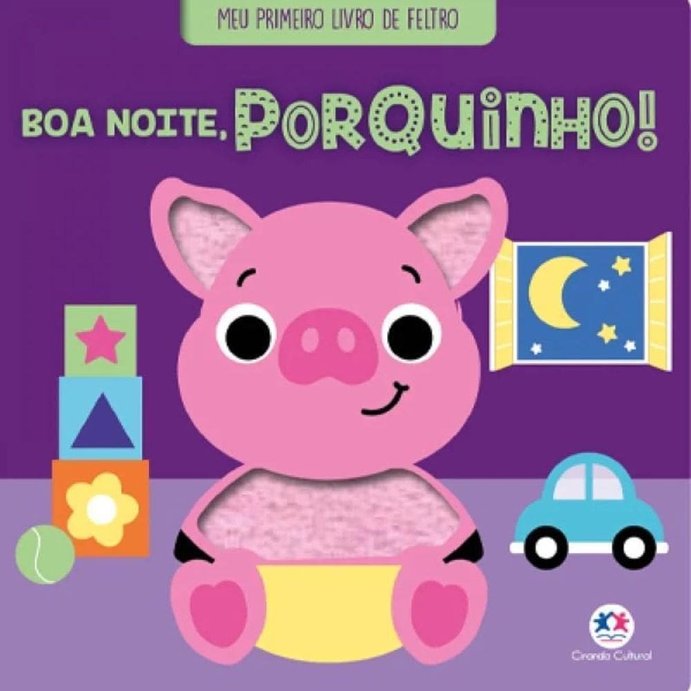 Meu Primeiro Livro De Feltro - Boa Noite, Porquinho