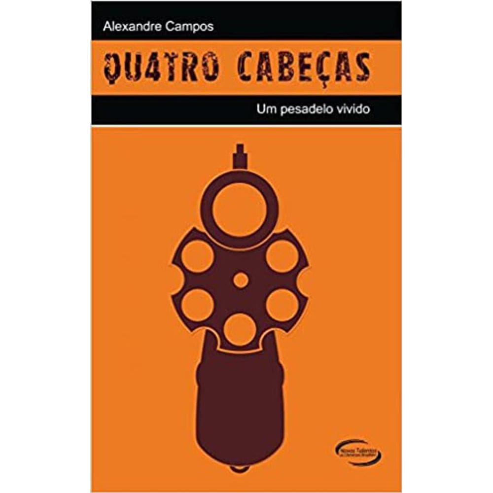 Livro Qu4Tro Cabeças Um Pesadelo Vivido