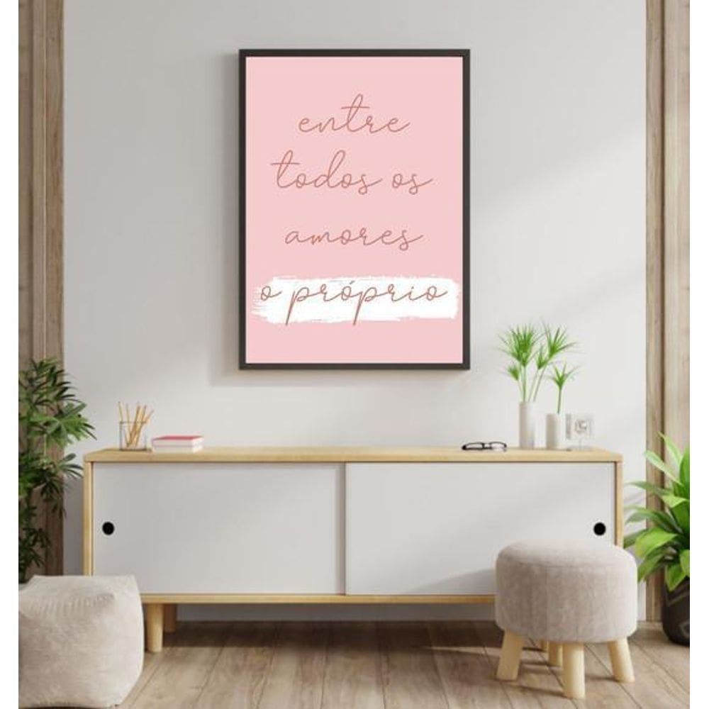 Quadro Decorativo Entre Todos Os Amores O Próprio 34x23cm