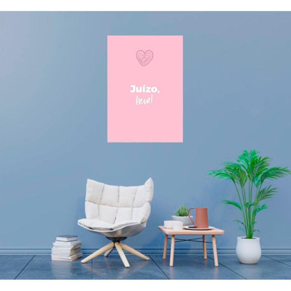 Placa Decorativa Rosa Simples Frase Juizo, Hein