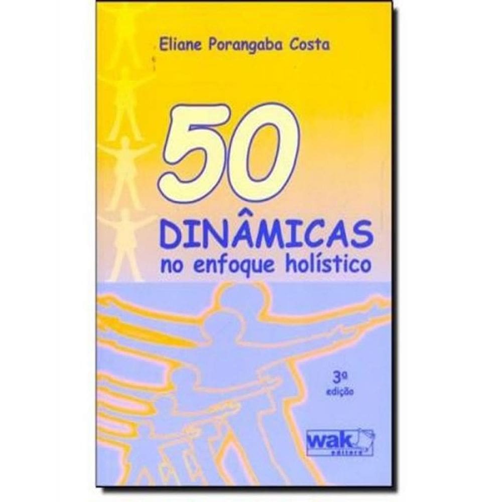 Livro 50 Dinamicas No Enfoque Holistico - 03 Ed