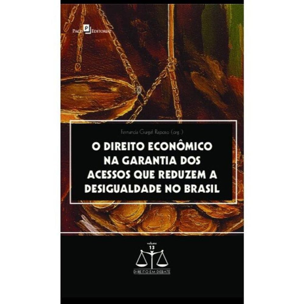 O Direito Econômico Na Garantia Dos Acessos Que Reduzem A Desigualdade No Brasil
