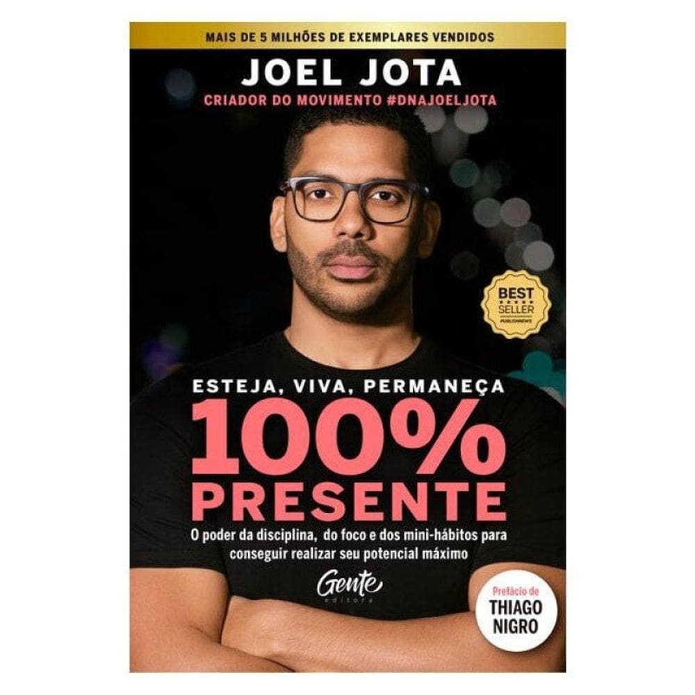 Esteja, Viva, Permaneça 100% Presente