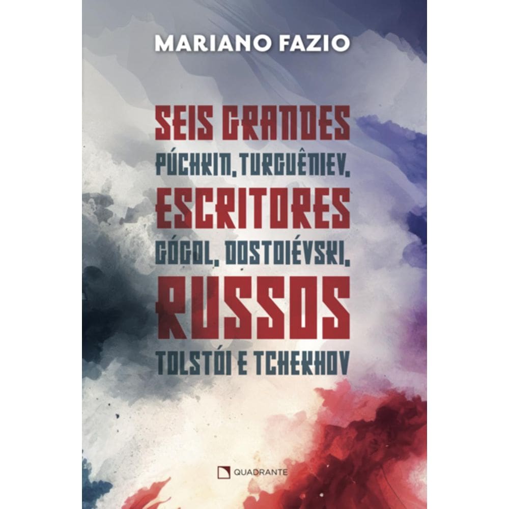 Livro Seis grandes escritores russos - Púchkin, Gógol, Turguêniev, Dostoiévski, Tolstói e Tchekhov