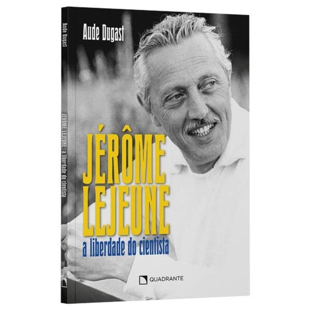 Livro Jérôme Lejeune: A liberdade do cientista