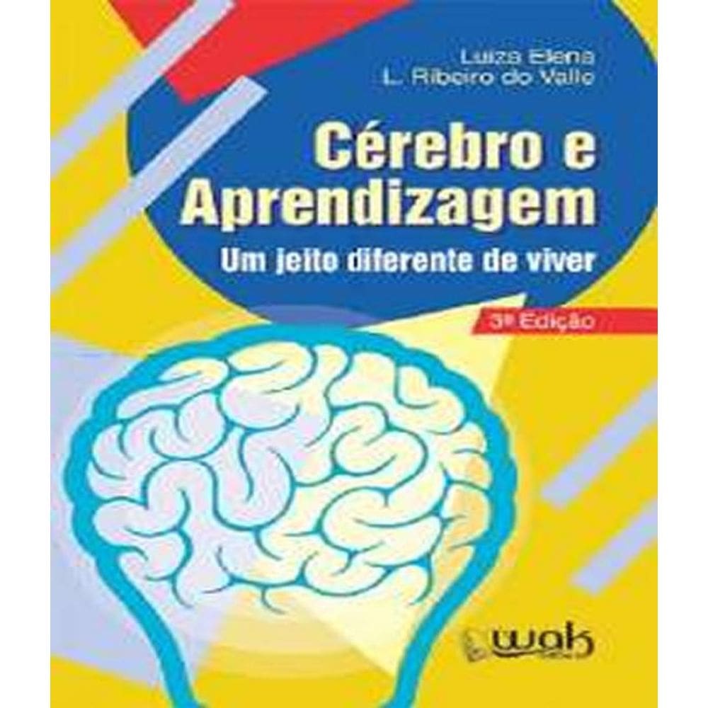 Livro Cerebro E Aprendizagem - Um Jeito Diferente De Viver