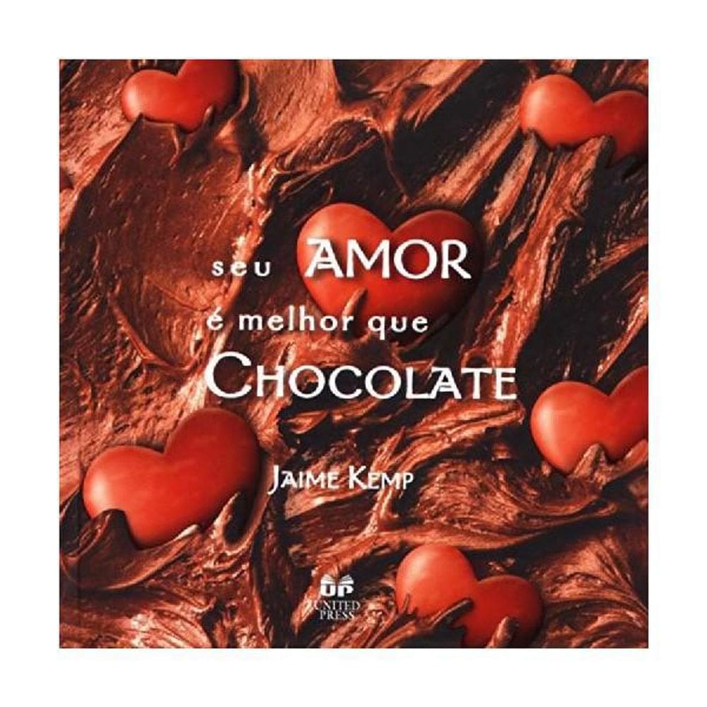 Livro Seu Amor É Melhor Que Chocolate