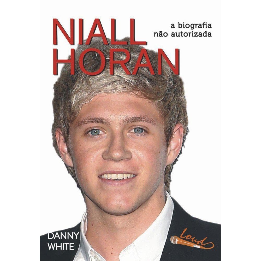 Livro Niall Horan A Biografia Não Autorizada