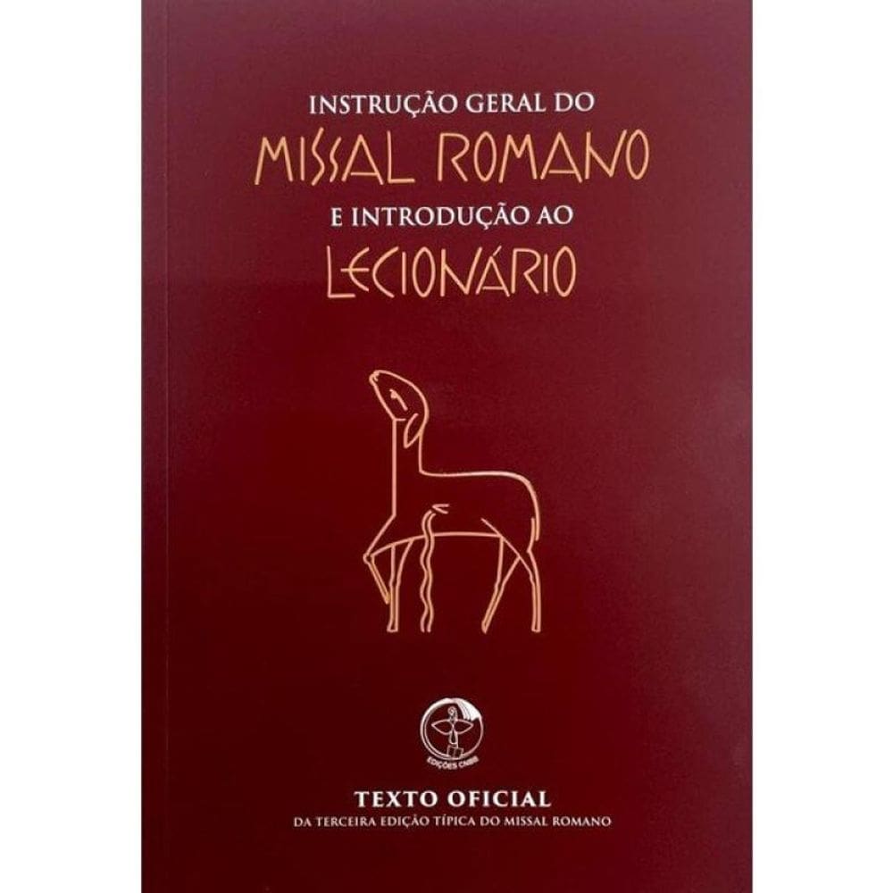 Instrução Geral Sobre O Missal Romano E Introdução Ao Lecionário