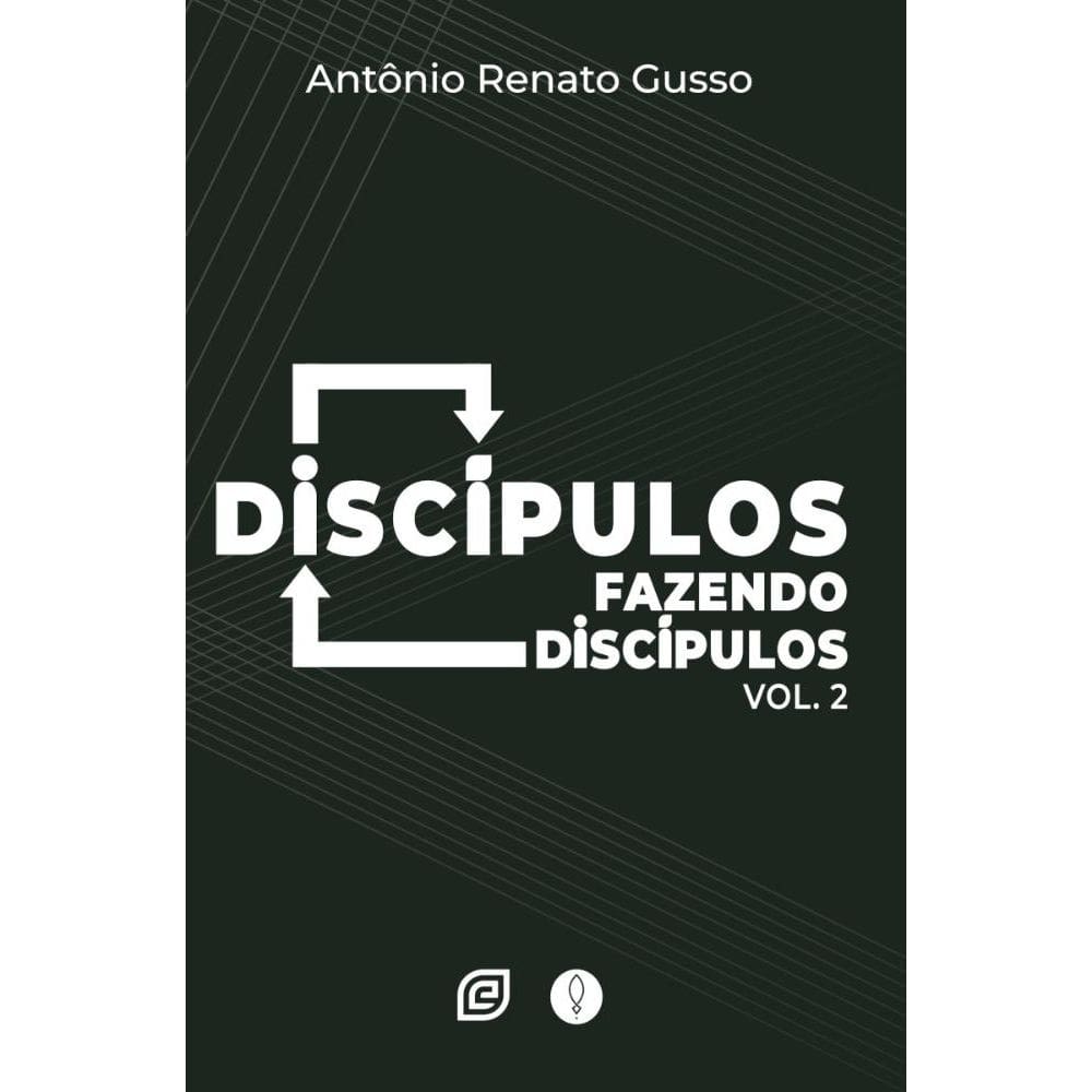 Discípulos fazendo discípulos - Volume 2