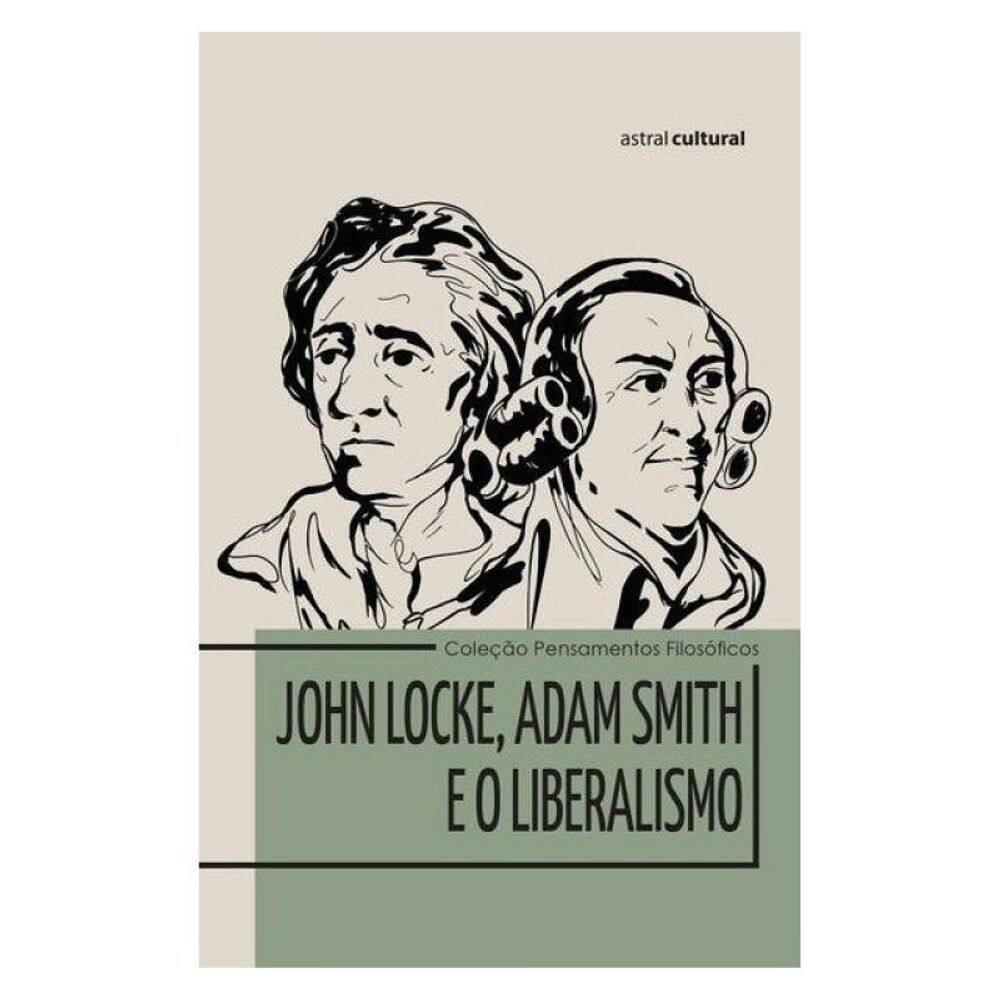 John Locke, Adam Smith E O Liberalismo