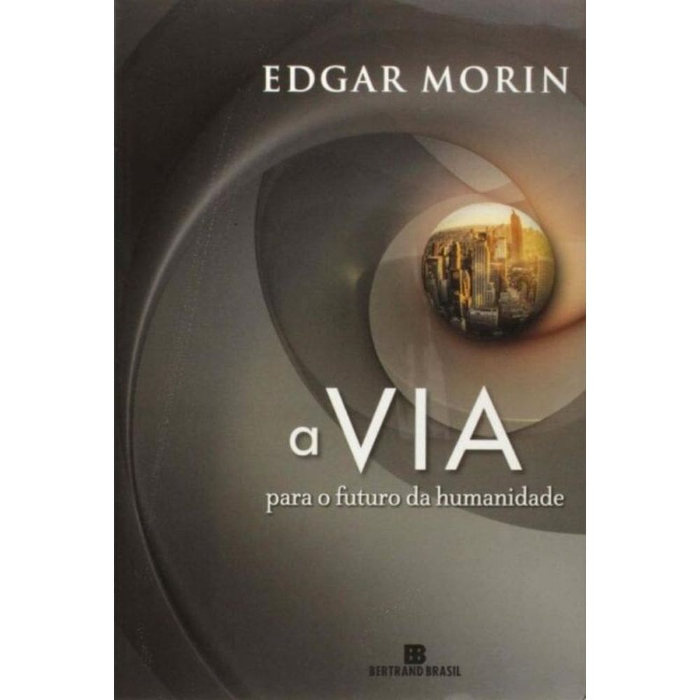 Via, A - Para O Futuro Da Humanidade
