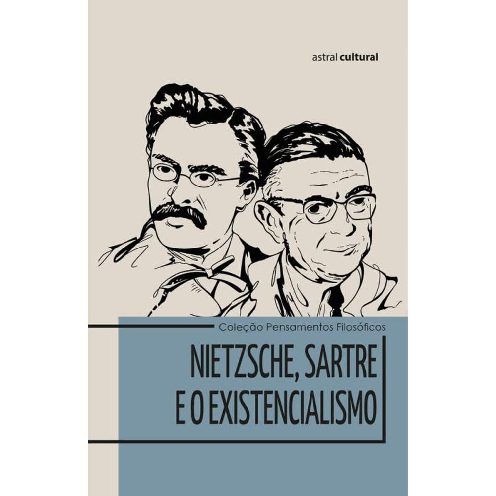 Nietzsche, Sartre e o Existencialismo