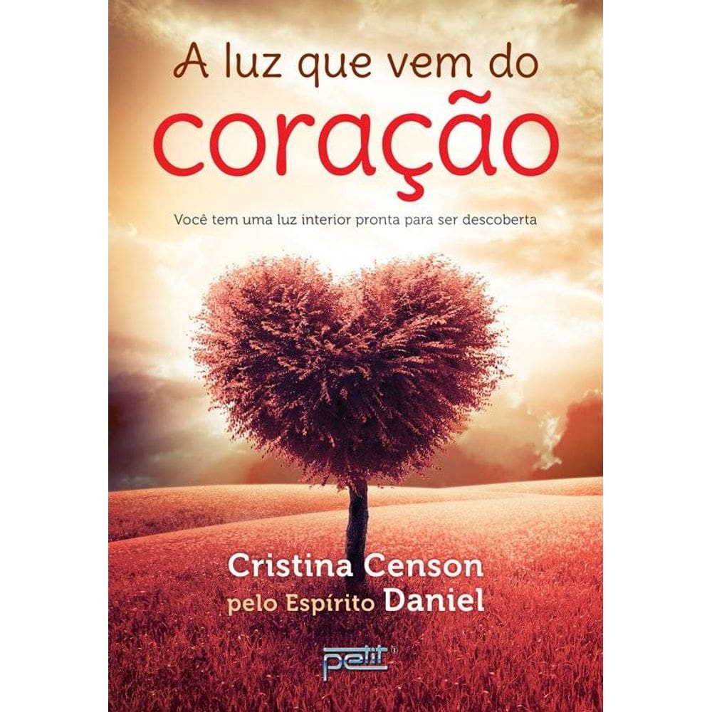 Livro: A luz que vem do coração - Petit Editora