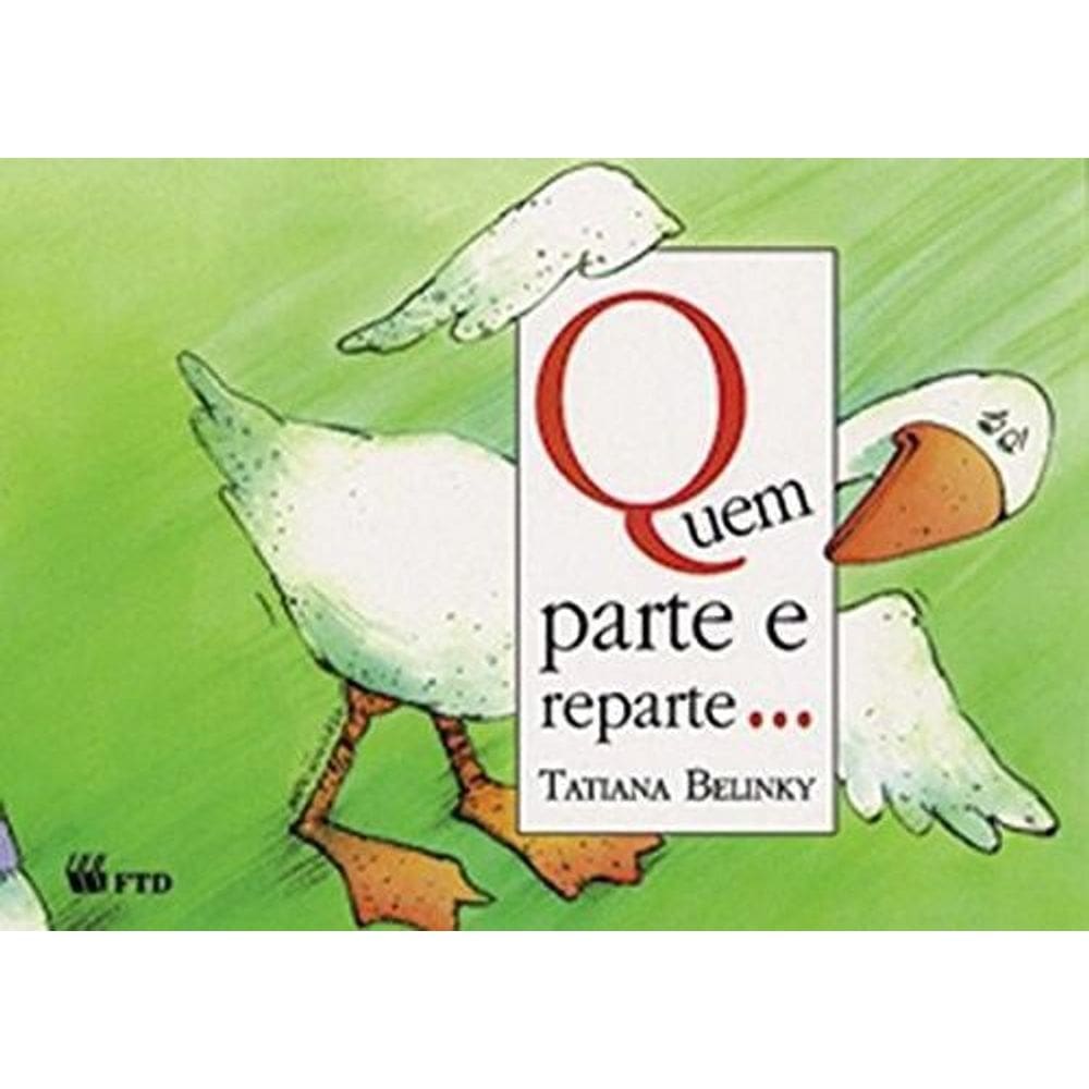 Quem Parte e Reparte... (Primeiras Historias)