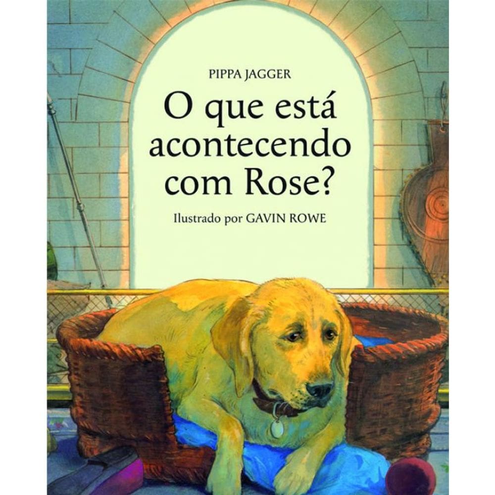 Livro Que Esta Acontecendo Com Rose, O