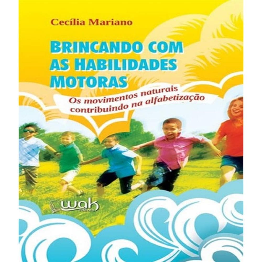Livro Brincando Com As Habilidades Motoras