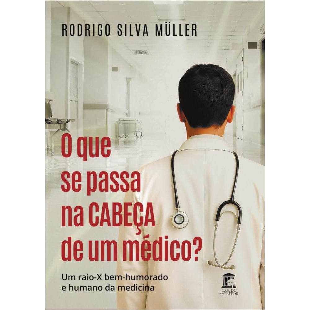O que se passa na cabeça de um médico? Um raio-X bem-humorado e humano da medicina