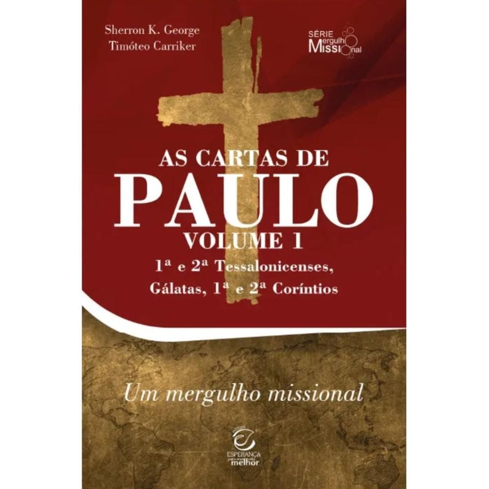 As cartas de Paulo - Volume 1 (Sherron Kay George)