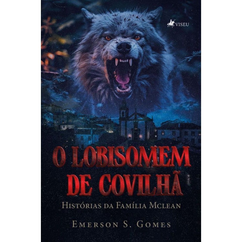 O Lobisomem de Covilhã: Histórias da Família Mclean