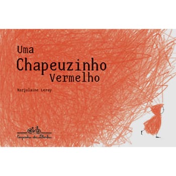 Livro - Uma Chapeuzinho Vermelho - Marjolaine Leray
