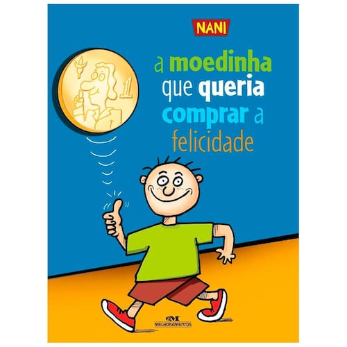 imagem-Livro - A Moedinha que Queria Comprar a Felicidade - Nani