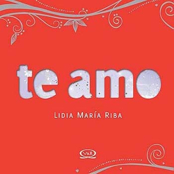 Livro - Te Amo - Lidia María Riba