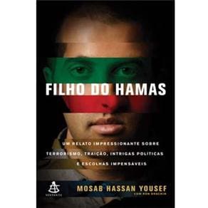 Livro - Filho do Hamas: um Relato Impressionante Sobre Terrorismo, Traição, Intrigas Políticas e Escolhas Impensáveis