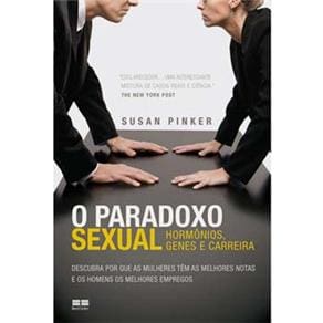 Livro - O Paradoxo Sexual: Descubra Por Que as Mulheres Têm as Melhores Notas e os Homens os Melhores Empregos