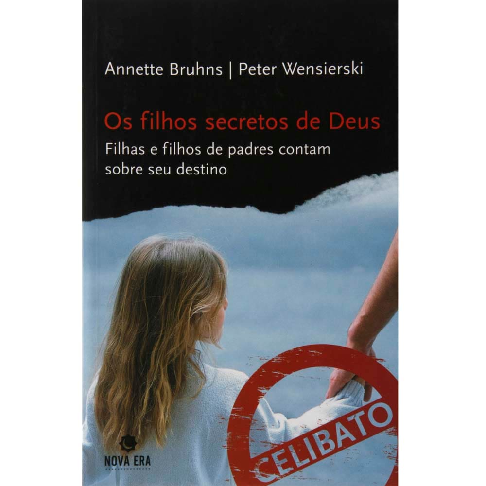 Livro - Os Filhos Secretos de Deus: Filhas e Filhos de Padres Contam Sobre seu Destino