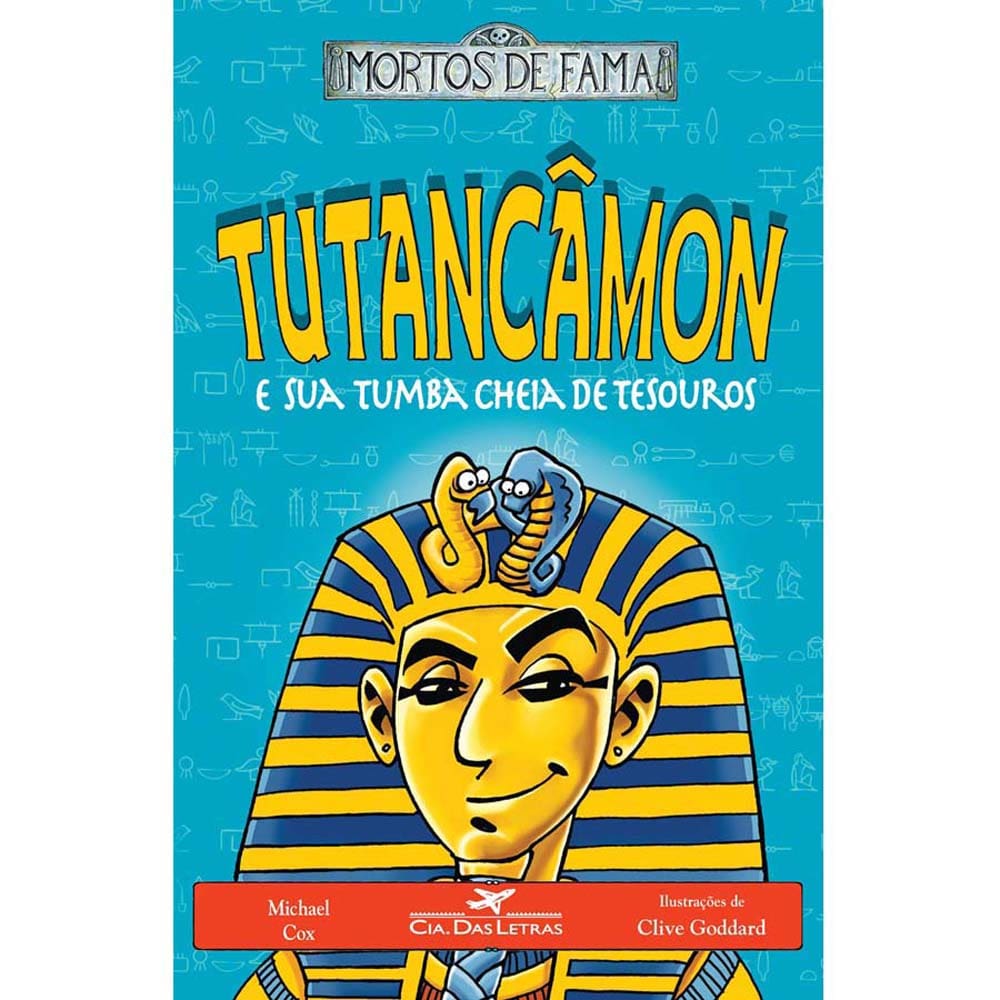 Livro - Mortos de Fama - Tutancâmon e Sua Tumba Cheia de Tesouros - Michael Cox