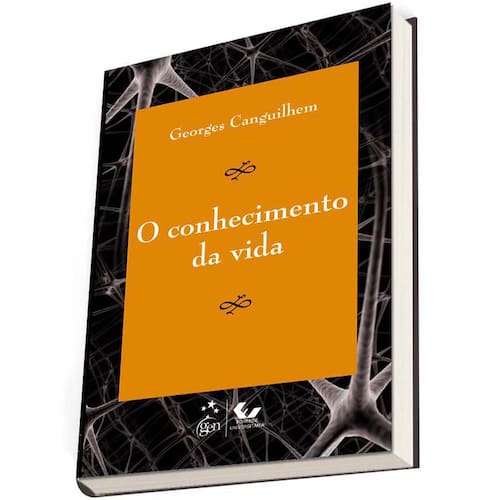 imagem-Livro - O Conhecimento da Vida - Georges Canguilhem